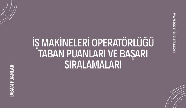 is-makineleri-operatorlugu-taban-puanlari