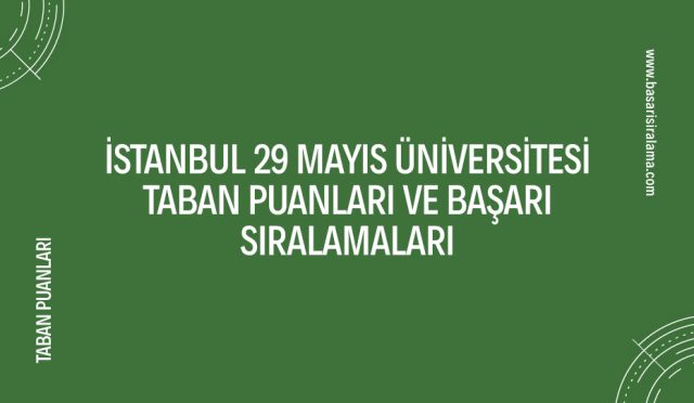 istanbul-29-mayis-universitesi-taban-puanlari