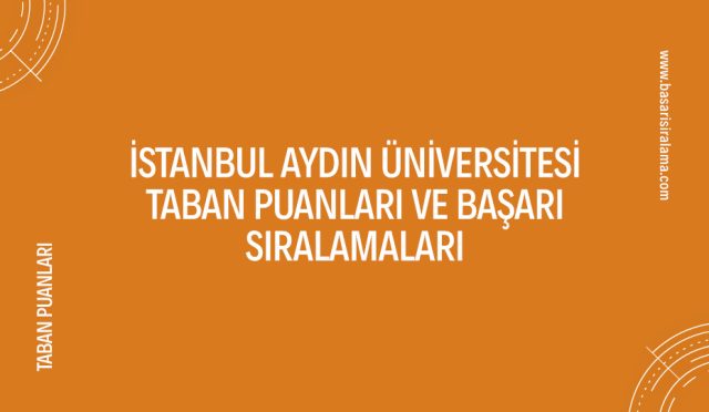 istanbul-aydin-universitesi-taban-puanlari