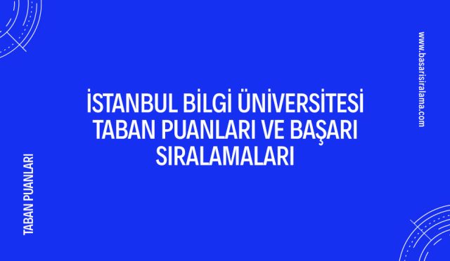 istanbul-bilgi-universitesi-taban-puanlari