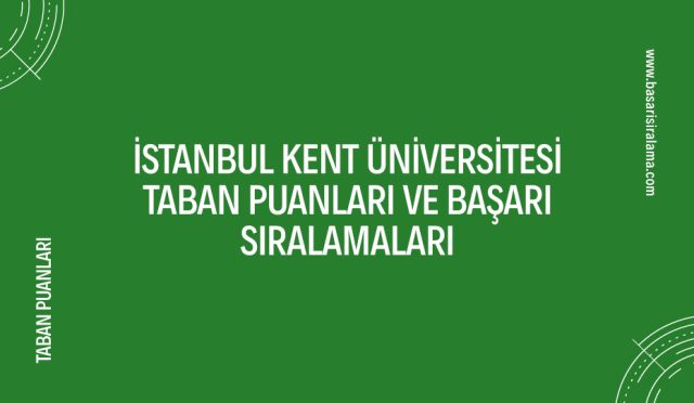 istanbul-kent-universitesi-taban-puanlari