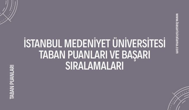 istanbul-medeniyet-universitesi-taban-puanlari