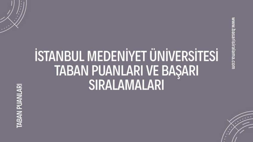 İstanbul Medeniyet Üniversitesi Taban Puanları