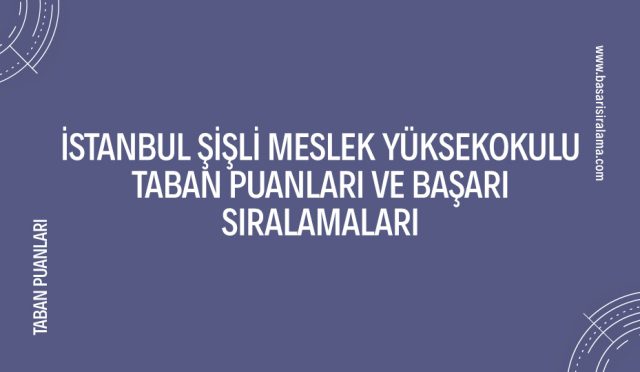 istanbul-sisli-meslek-yuksekokulu-taban-puanlari