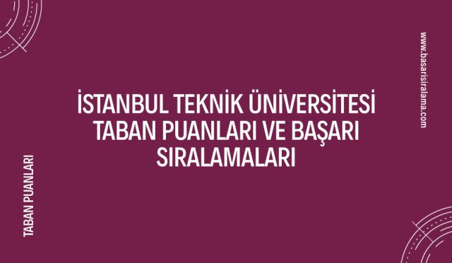 istanbul-teknik-universitesi-taban-puanlari