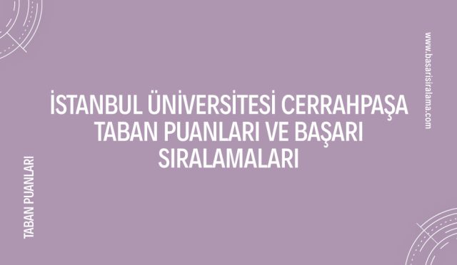 istanbul-universitesi-cerrahpasa-taban-puanlari