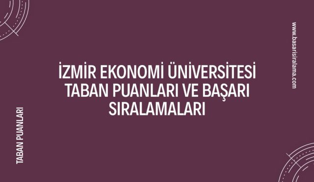 izmir-ekonomi-universitesi-taban-puanlari