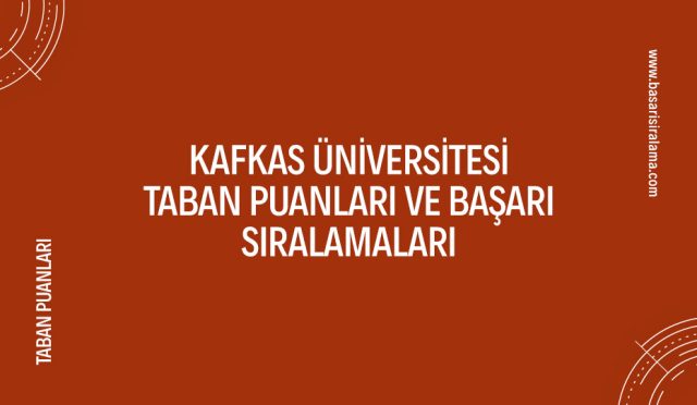 kafkas-universitesi-taban-puanlari