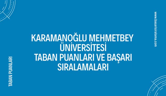 karamanoglu-mehmet-bey-universitesi-taban-puanlari