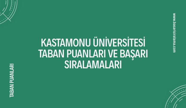 kastamonu-universitesi-taban-puanlari