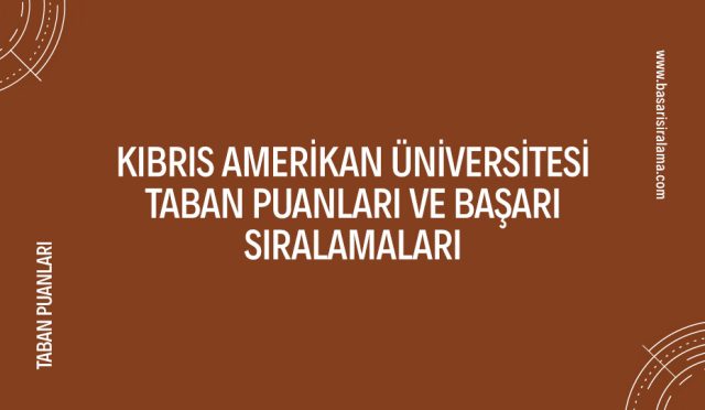 kibris-amerikan-universitesi-taban-puanlari