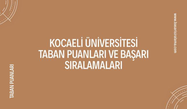 kocaeli-universitesi-taban-puanlari