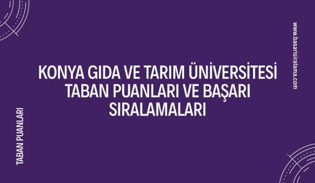 konya-gida-ve-tarim-universitesi-taban-puanlari