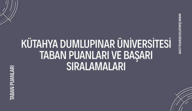 kutahya-dumlupinar-universitesi-taban-puanlari