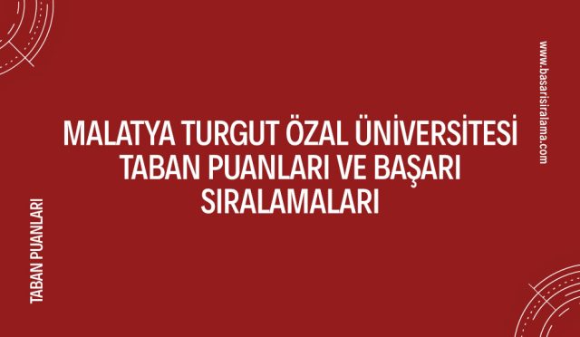 malatya-turgut-ozal-universitesi-taban-puanlari