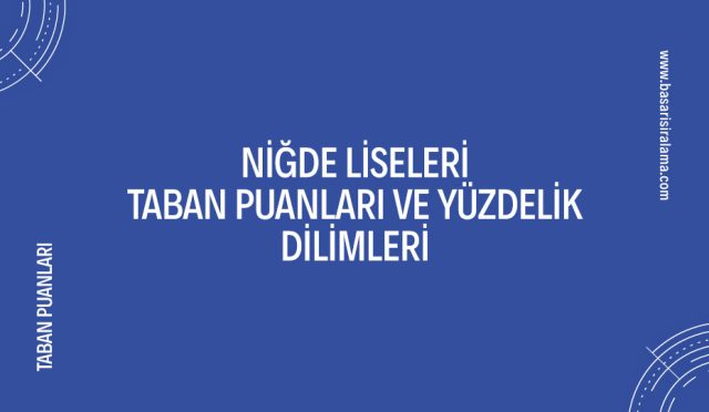 nigde-liseleri-taban-puanlari