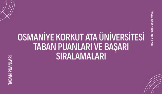 osmaniye-korkut-ata-universitesi-taban-puanlari