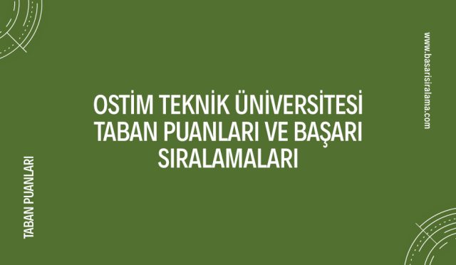 ostim-teknik-universitesi-taban-puanlari