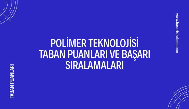 polimer-teknolojisi-taban-puanlari