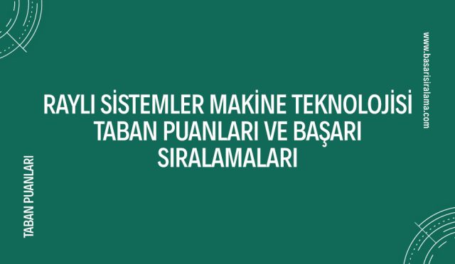 rayli-sistemler-makine-teknolojisi-taban-puanlari