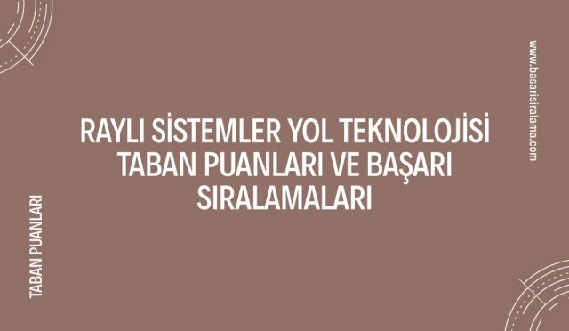 rayli-sistemler-yol-teknolojisi-taban-puanlari