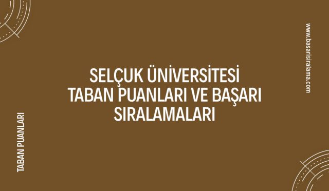 selcuk-universitesi-taban-puanlari