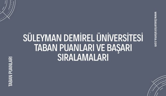 suleyman-demirel-universitesi-taban-puanlari