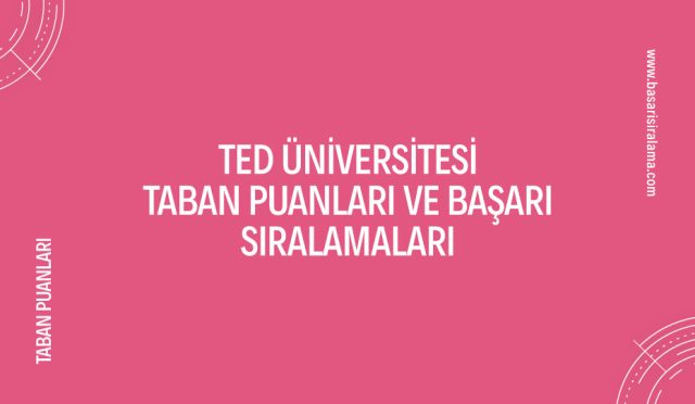 ted-universitesi-taban-puanlari