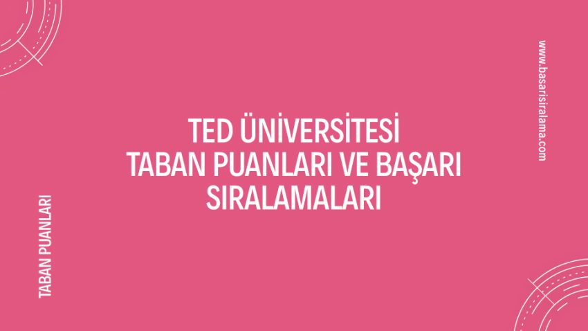 Ted Üniversitesi Taban Puanları