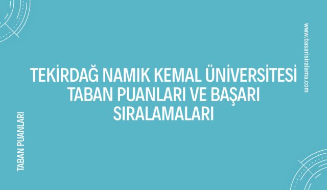 tekirdag-namik-kemal-universitesi-taban-puanlari