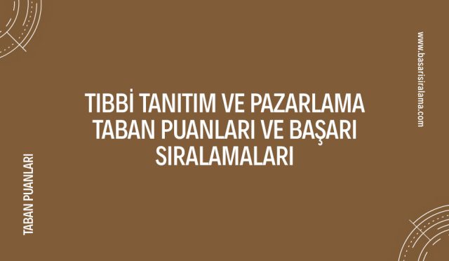 tıbbi-tanitim-ve-pazarlama-taban-puanlari