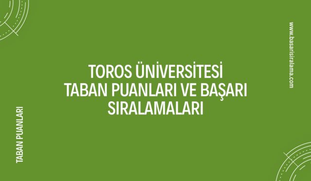 toros-universitesi-taban-puanlari