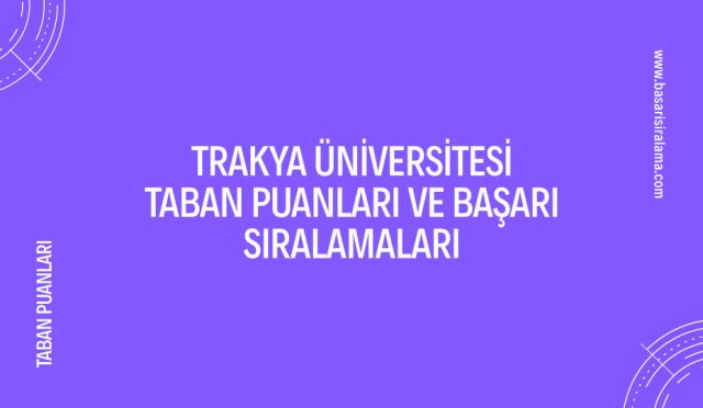 trakya-universitesi-taban-puanlari