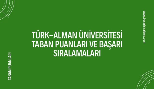 turk-alman-universitesi-taban-puanlari