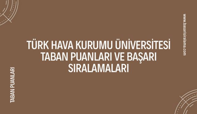 turk-hava-kurumu-universitesi-taban-puanlari