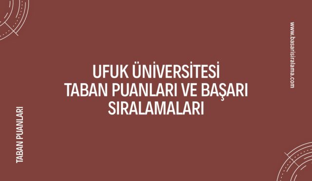 ufuk-universitesi-taban-puanlari