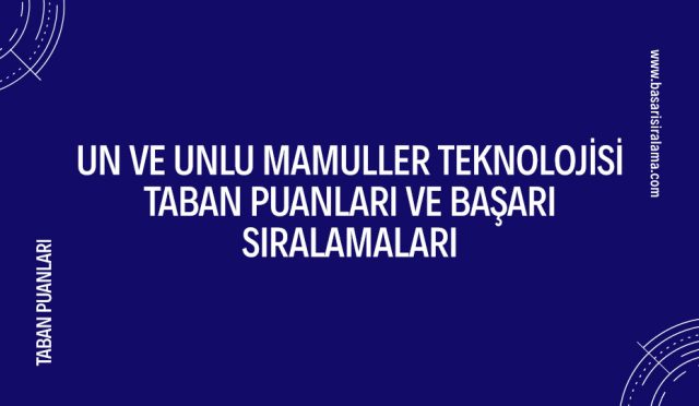 un-ve-unlu-mamuller-teknolojisi-taban-puanlari