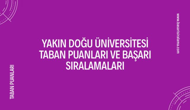 yakin-dogu-universitesi-taban-puanlari