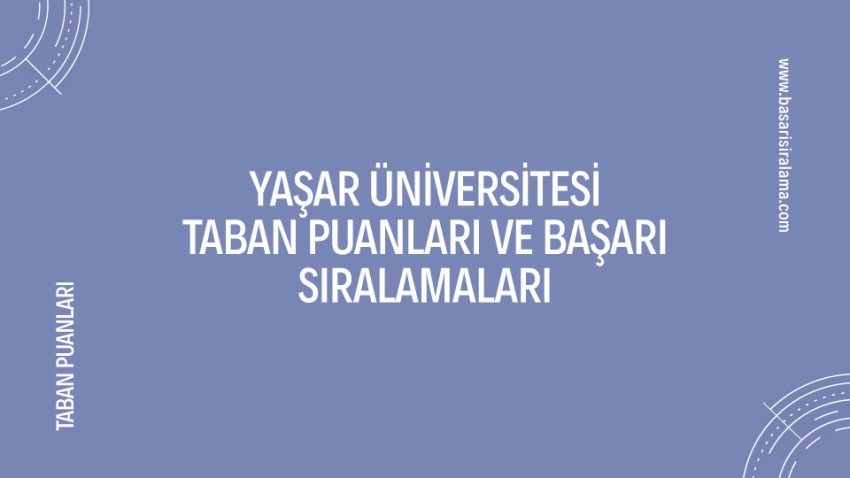 Yaşar Üniversitesi Taban Puanları
