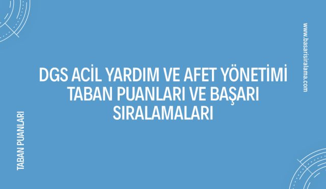 dgs-acil-yardim-ve-afet-yonetimi-taban-puanlari