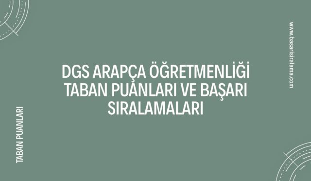 dgs-arapca-ogretmenligi-taban-puanlari