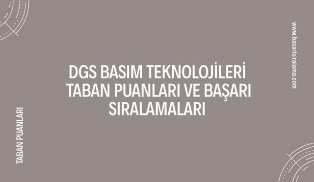 dgs-basim-teknolojileri-taban-puanlari