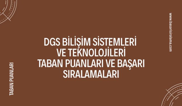 dgs-bilisim-sistemleri-ve-teknolojileri-taban-puanlari