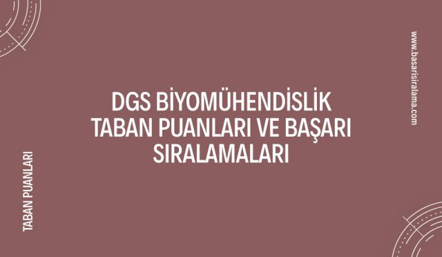 dgs-biyomuhendislik-taban-puanlari