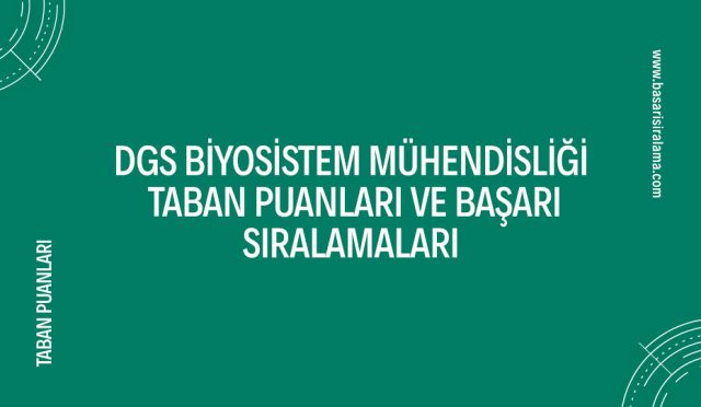 dgs-biyosistem-muhendisligi-taban-puanlari