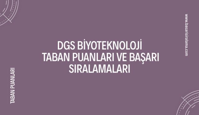 dgs-biyoteknoloji-taban-puanlari