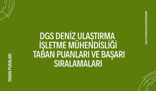 dgs-deniz-ulastirma-isletme-muhendisligi-taban-puanlari