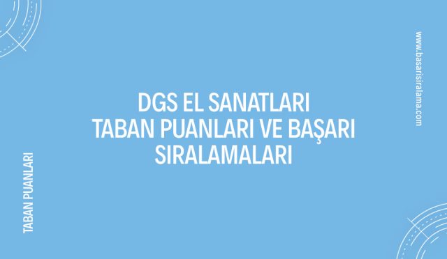 dgs-el-sanatlari-taban-puanlari