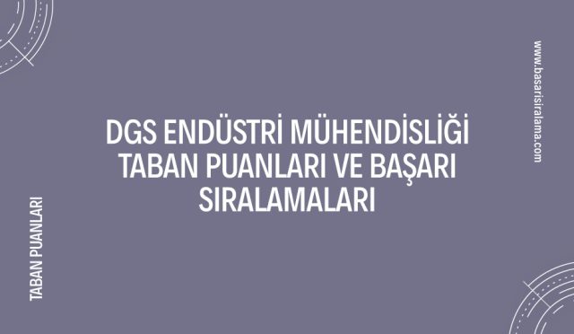 dgs-endustri-muhendisligi-taban-puanlari