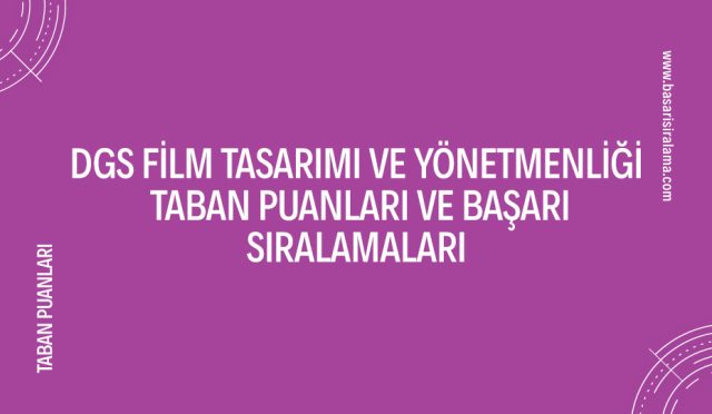 dgs-film-tasarimi-ve-yonetmenligi-taban-puanlari